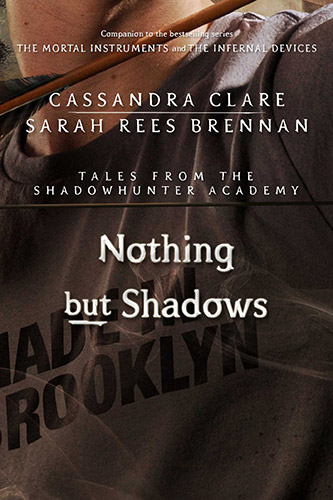 Nothing But Shadows Tales From Shadowhunter Academy 4 By Cassandra Clare