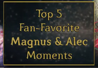 Top 5 Magnus and Alec Shadowhunters Moments